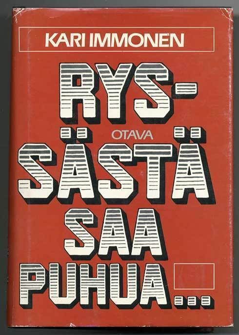 Ryssästä saa puhua...: Neuvostoliitto suomalaisessa julkisuu
