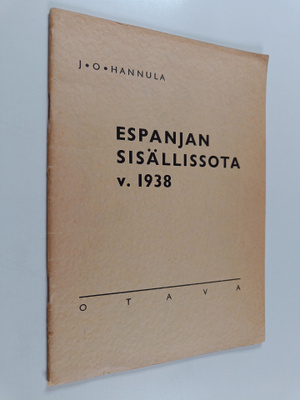 Joose Olavi Hannula : Espanjan sisällissota v. 1938