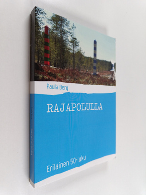 Paula Berg : Rajapolulla : Erilainen 50-luku