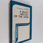 S Schmidt ym. : A short history of the ussr - pikkukuva 1