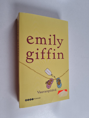 Emily Giffin : Vauvanpitävä