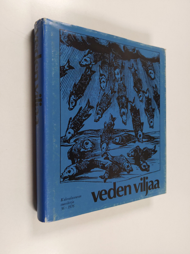 Veden viljaa : Kalevalaseuran vuosikirja 56