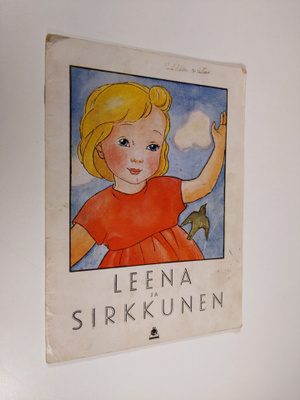 Hilppa Kinos : Leena ja Sirkkunen