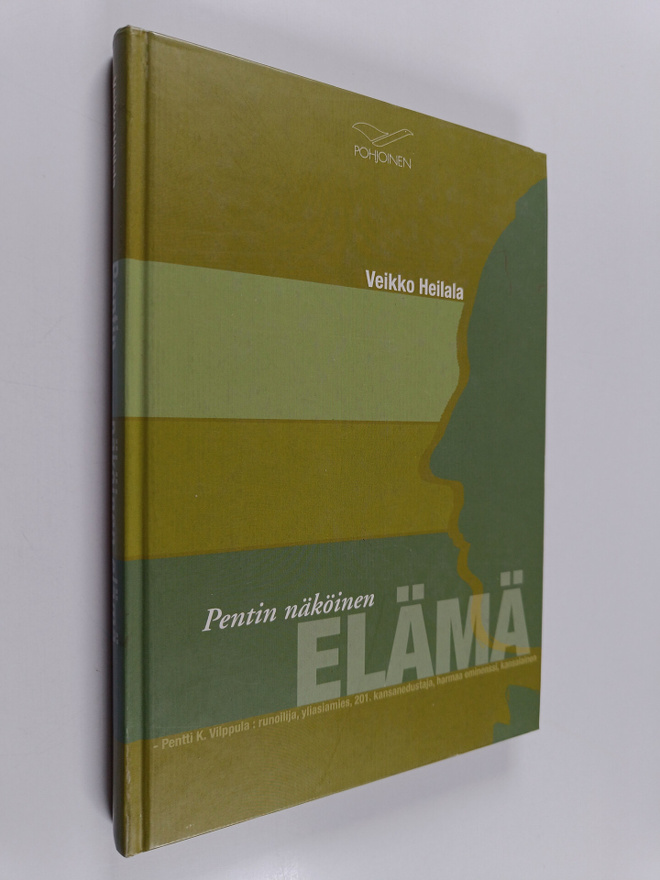 Veikko Heilala : Pentin näköinen elämä