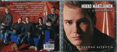 MIKKO MÄKELÄINEN & MYRSKYLYHTY . CD-LEVY . KUUMAA ASFALTTIA