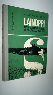 Aunis K. Kantonen : Lainoppi metsä- ja maataloudellisia o...