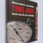 Mikael Lindfelt : Time-out : idrott som liv och sanning - pikkukuva 1