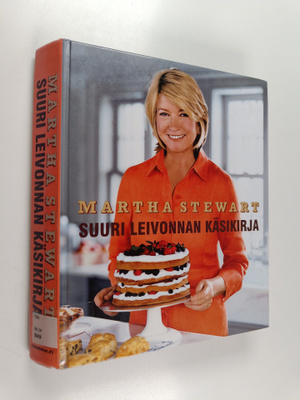 Martha Stewart : Suuri leivonnan käsikirja