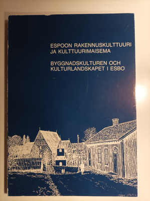 Espoon rakennuskulttuuri ja kulttuurimaisema