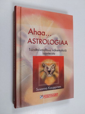 Susanna Kauppinen : Ahaa... astrologiaa! : tähtitaivaalli...