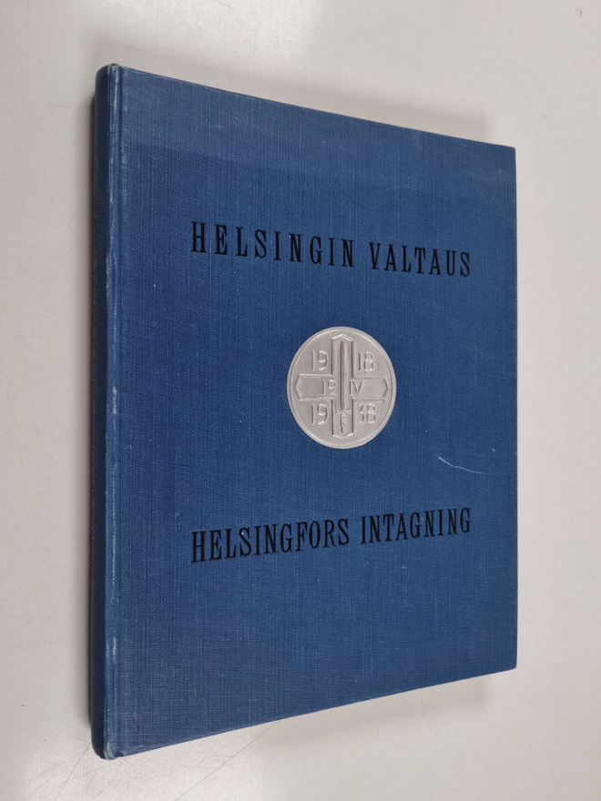 Helsingin valtaus = Helsingfors intagning 12.4.1918