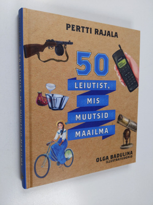 Pertti Rajala : 50 leiutist, mis muutsid maailma