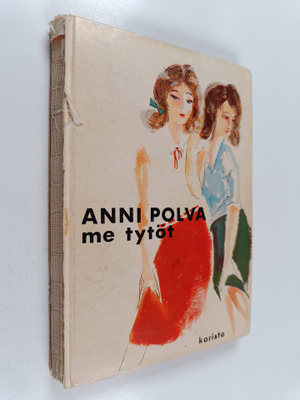 Anni Polva : Me tytöt