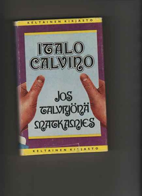 Calvino, Italo: Jos talviyönä matkamies, Tammi 1983,skp., K3