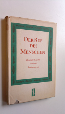 Der Ruf des Menschen - Finnische Gedichte aus zwei Jahrhu...