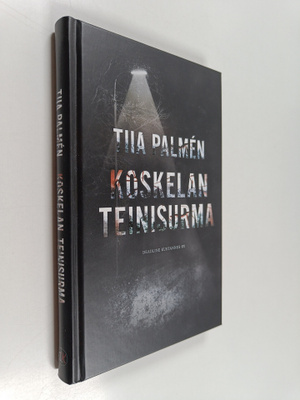 Tiia Palmen : Koskelan teinisurma