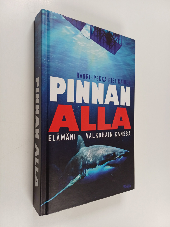 Harri-Pekka Pietikäinen : Pinnan alla : elämäni valkohain...