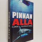 Harri-Pekka Pietikäinen : Pinnan alla : elämäni valkohain... - pikkukuva 1