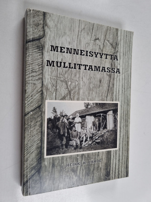 Heikki K. Lähde : Menneisyyttä mullittamassa : kurkistuks...