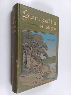 Ellen G. White : Suuren Lääkärin seuraajana