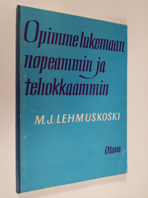 Mauno J. Lehmuskoski : Opimme lukemaan nopeammin ja tehok...