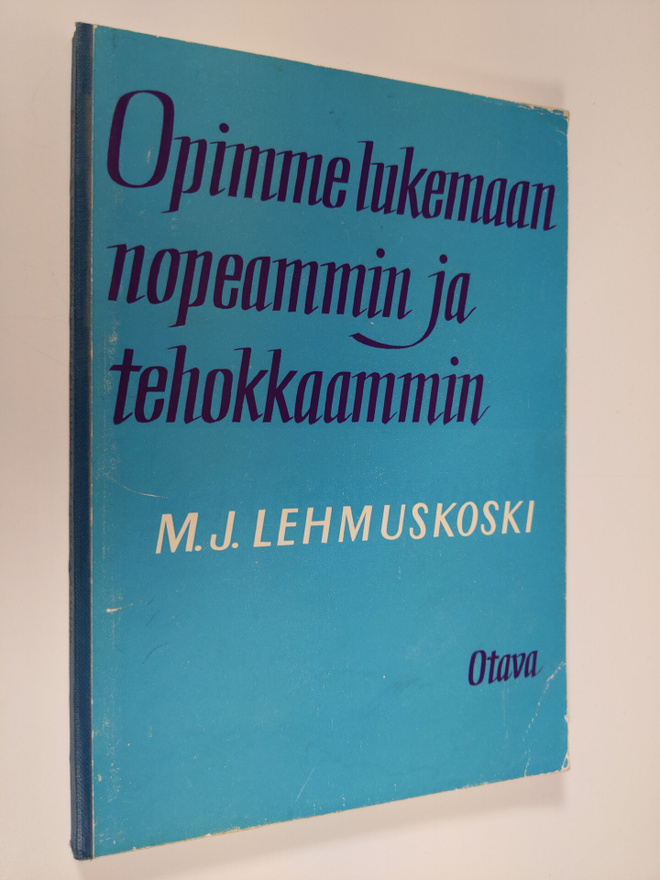 Mauno J. Lehmuskoski : Opimme lukemaan nopeammin ja tehok...
