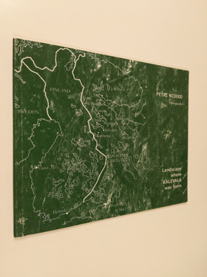 Petri Niikko : Landscape where Kalevala was born : Finnis...