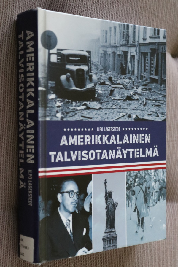 Ilpo Lagerstedt : Amerikkalainen talvisotanäytelmä (k.po)