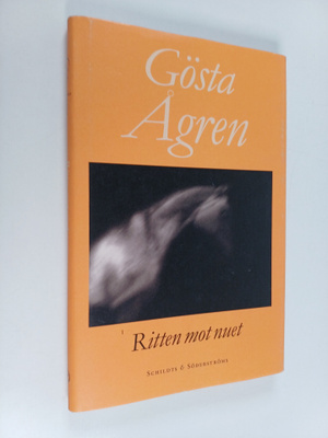 Gösta Ågren : Ritten mot nuet