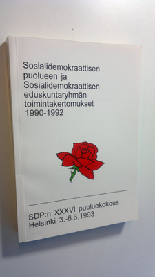 Sosialidemokraattisen puolueen toimintakertomukset 1990-1...