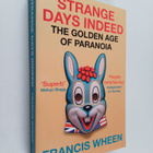 Francis Wheen : Strange Days Indeed : The Golden Age of P... - pikkukuva 1