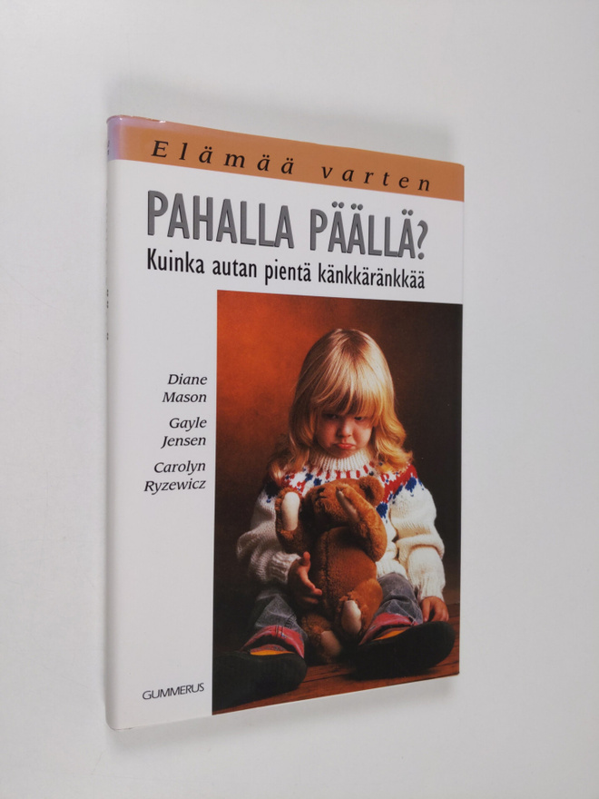 Diane Mason : Pahalla päällä : kuinka autan pientä känkkä...
