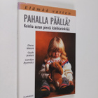 Diane Mason : Pahalla päällä : kuinka autan pientä känkkä... - pikkukuva 1