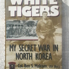 White Tigers: My Secret War in North Korea (hardcover) - pikkukuva 1