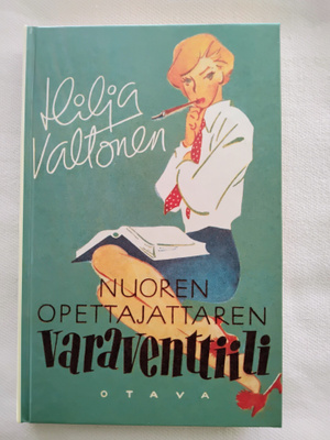 Nuoren opettajattaren varaventtiili - Hilja Valtonen (sid.)