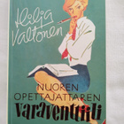 Nuoren opettajattaren varaventtiili - Hilja Valtonen (sid.) - pikkukuva 1