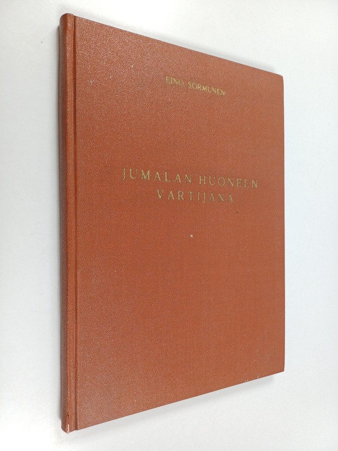 Eino (toim.) Sormunen : Jumalan huoneen vartijana : kirko...