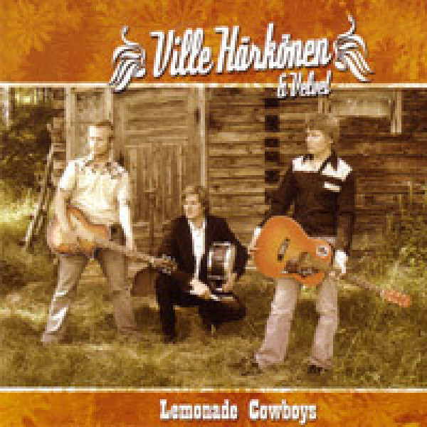 Ville Härkönen & Velvet :  Lemonade Cowboys  -  CD