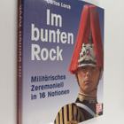 Carlos Lorch : Im bunten Rock : militärisches Zeremoniell... - pikkukuva 1