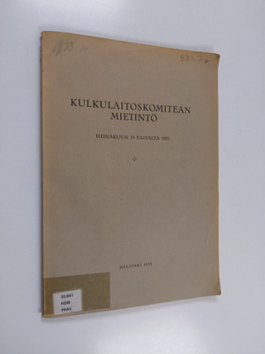 Kulkulaitoskomitean mietintö heinäkuun 19 päivältä 1933