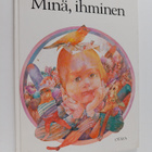 Kaarina Helakisa : Minä, ihminen : lapsen oikeuksien juli... - pikkukuva 1