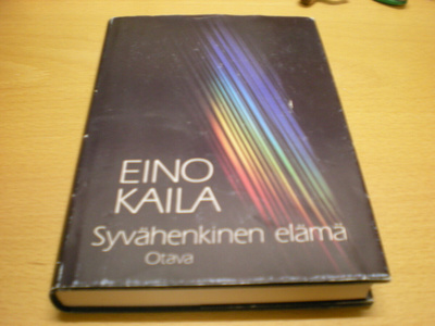 Eino Kaila: Syvähenkinen elämä - Keskusteluja viimeisistä ky