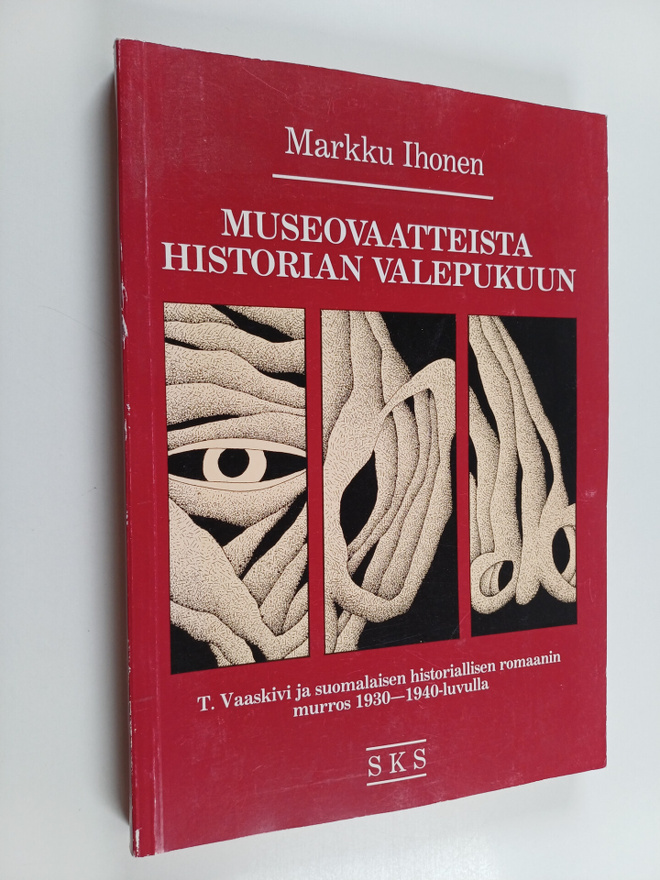 Markku Ihonen : Museovaatteista historian valepukuun : T....