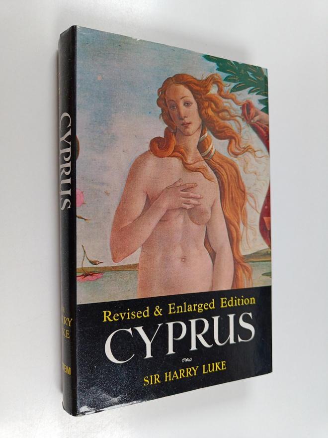 Sir Harry Luke : Cyprus - A Portrait and an Appreciation