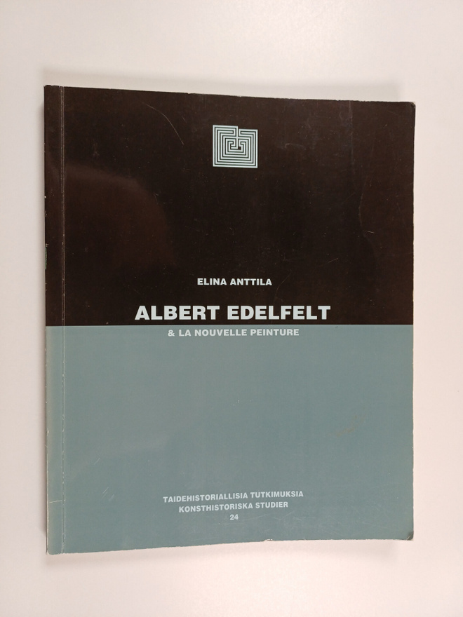 Elina Anttila : Albert Edelfelt & la nouvelle peinture