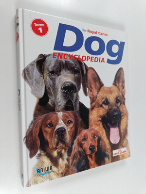 The Royal Canin dog encyclopedia : Tome 1