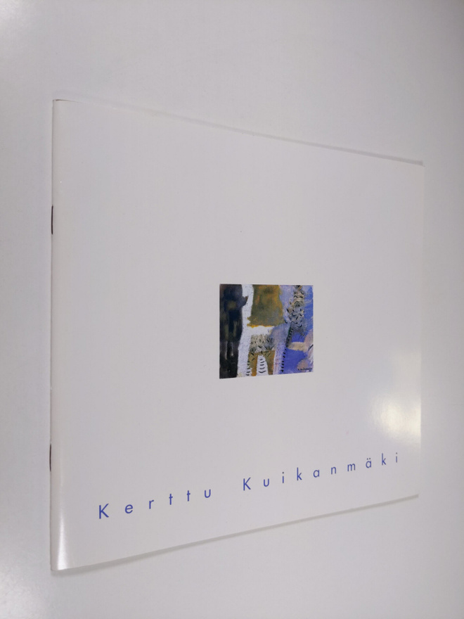 Kerttu Kuikanmäki : Kerttu Kuikanmäki : 7.2.-16.3.1997 Sa...