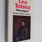 Leo Tolstoj : Från unga år : barndomen, pojkåren, ungdomen - pikkukuva 1