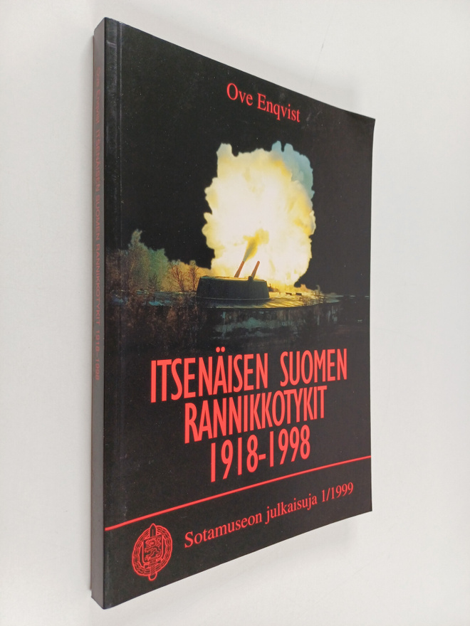 Ove Enqvist : Itsenäisen Suomen rannikkotykit 1918-1998