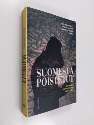 Suomesta poistetut : näkökulmia karkotuksiin ja käännytyk...